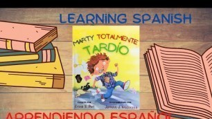 'Learning Spanish, Bilingual Kids, Totally Tardy Marty'