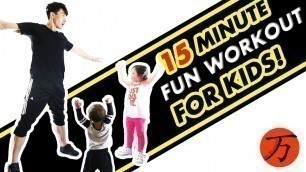 'Kids exercise workout, 15 minute fitness routine!'
