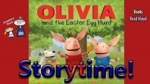 'OLIVIA AND THE EASTER EGG HUNT Read Aloud ~ Easter Stories for Kids ~ Bedtime Story Read Along Books'