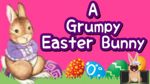 'The Grumpy Easter Bunny | Kids Easter Book | Story Time With Mia The Pug'